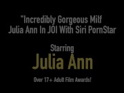 Incredibly Gorgeous Milf Julia Ann In JOI With Siri PornStar
