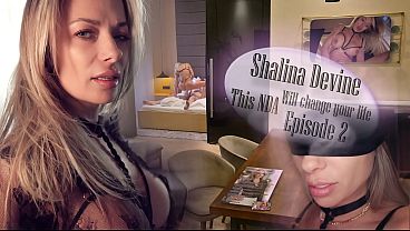 SHALINA DEVINE - This NDA will change your life / Episode 2 *FREE* 28 min