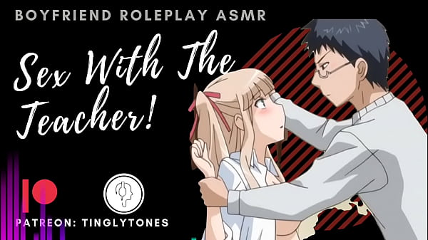 Sex With The Teacher! Boyfriend Roleplay ASMR. Male voice M4F Audio Only 11 min